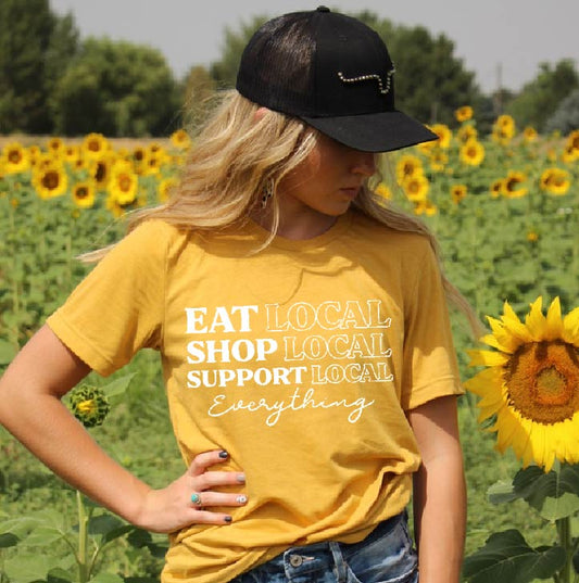 Shop, Eat, Support Local Everything T-Shirt